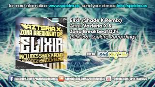 Vazteria X and Zona Breakbeat DJs - Elixir (Shade K Remix)