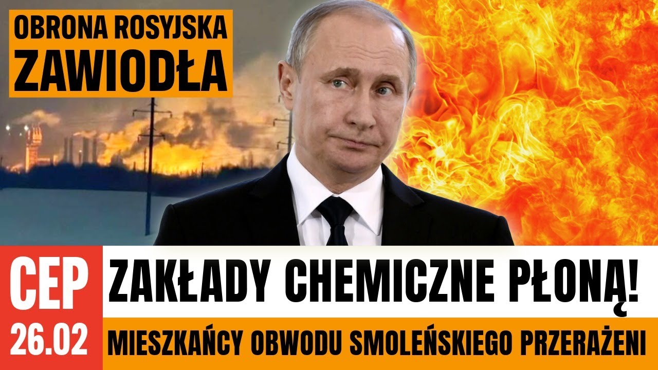 CEP- Wściekłość na Kremlu. Rosyjska obrona sparaliżowana . Zakłady chemiczne zniszczone w smoleńskim