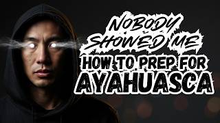 Ayahuasca Ceremony Why I Did It How I Prepared and What I Got Out of It
