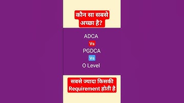 ADCA Vs PGDCA Vs O LEVEL || Which Is best For Your Future ! After 12th