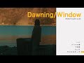 お風呂と街灯 1st EP "Dawning/Window" teaser movie