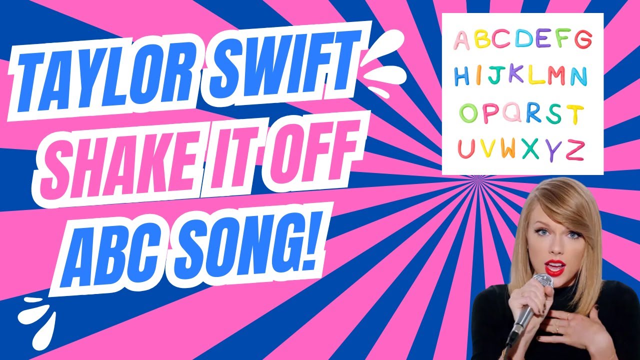 New ABC Song Remix to Shake it Off by Taylor Swift
