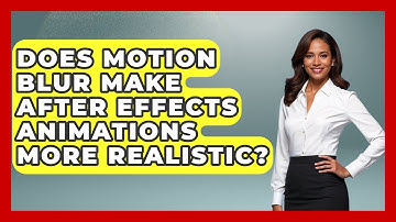 Does Motion Blur Make After Effects Animations More Realistic? - Design Tool Unlocked