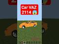 Minecraft car vaz 2114 mcpe minecraft addonmcpe