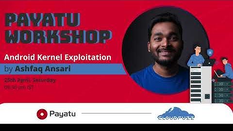 Android Kernel Exploitation | Payatu Workshop