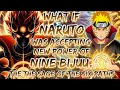 What if naruto was accepting new power of nine bijuu the sage of the six paths