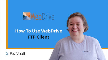 How to Use WebDrive With ExaVault