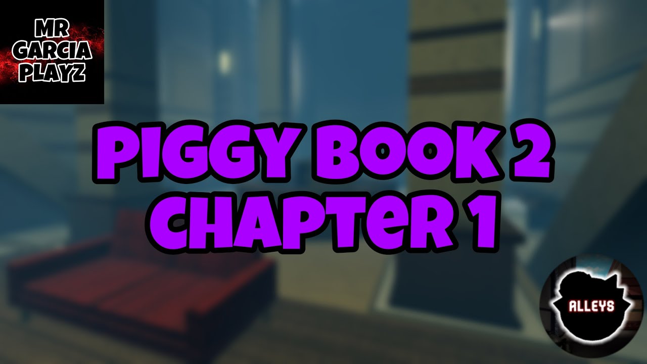 Piggy Book 2: Chapter 1 Alleys (GAMEPLAY!) - YouTube