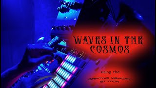 'Waves in the Cosmos'  • • • improv, ambient, live looping synth session