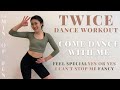 TWICE DANCE WORKOUT | intense cardio, burn calories while having fun!