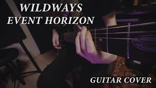 WILDWAYS - Event Horizon (Guitar Cover)