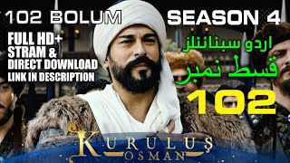 Kuruluş Osman 102. Bölüm Full HD+ watch just one click kurulusosman kurulusosmanurdubyatv