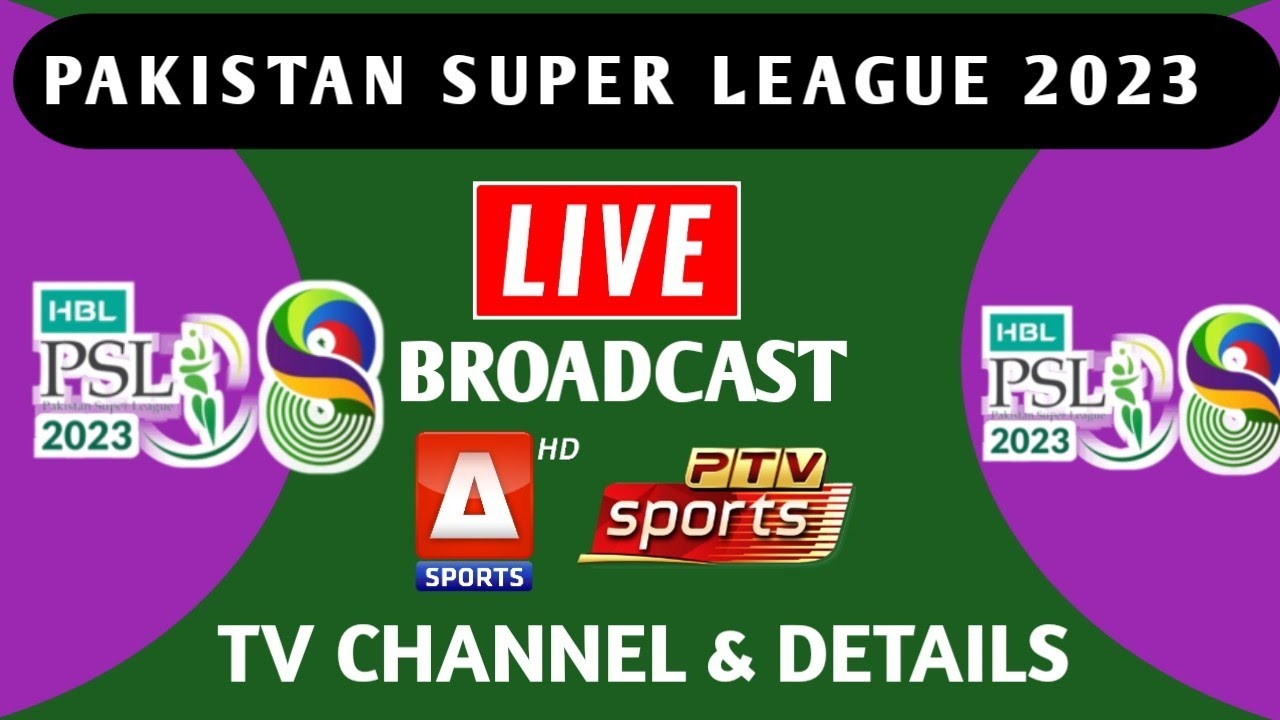 PTV sports live broadcast Pakistan super league ( PSL 2023) in Pakistan PSL 2023 live