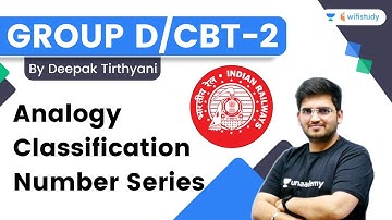 Analogy, Classification & Number Series | Reasoning | RRB Group d / NTPC CBT-2 | Deepak Tirthyani