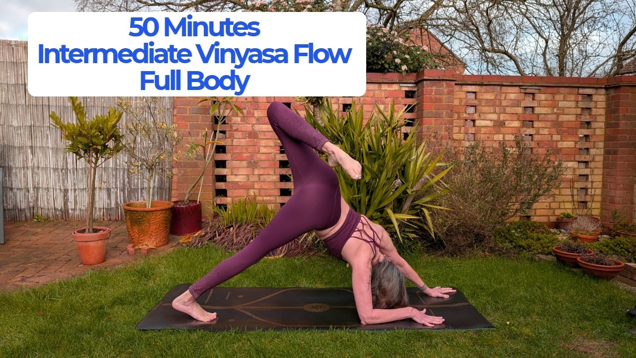 50 Minutes | Intermediate Vinyasa Flow | Full Body