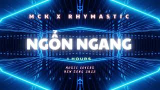 NGỔN NGANG - MCK x RHYMASTIC #mck #nger  #rapviet #melody #musicover #rhymastic