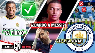 "MBAPPÉ YA FIRMÓ CON MADRID"✅| ¡¿MENSAJITO DE KYLIAN A MESSI?!🤔 | Las 13 MEGA VENTAS del CITY💰