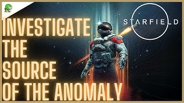 Starfield Investigate the Source of the Anomaly