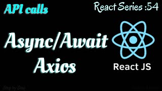 #54 . React Async/Await with Axios . screenshot 4