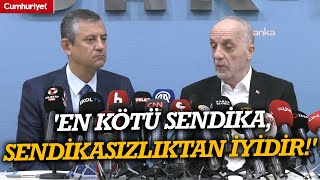 Özgür Özel, Türk-İşi Ziyaret Etti En Kötü Sendika, Sendikasızlıktan Iyidir