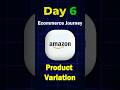 Day 6 | Product Variations Ka Fayda | Images, Reviews & Conversion Boost | Modora Ecom #ecommerce