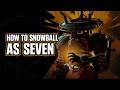 HOW TO SNOWBALL AS SEVEN | RANK 1 SEVEN GAMEPLAY