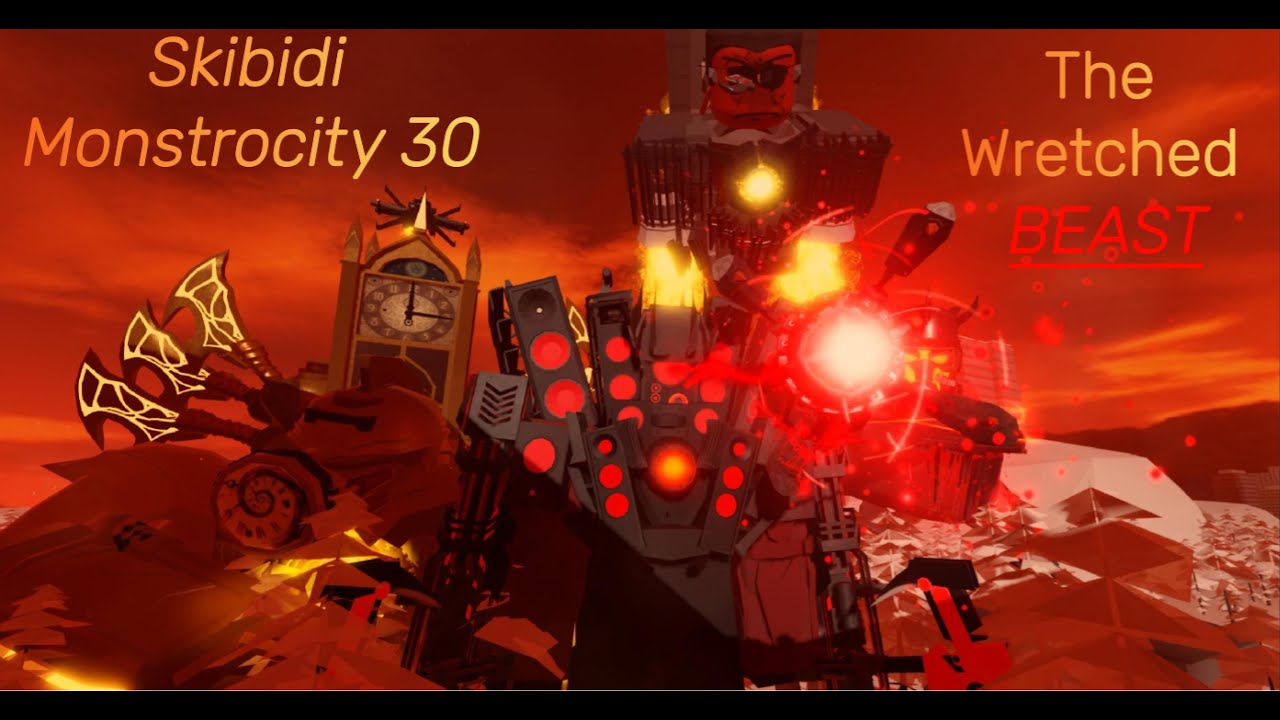 Skibidi Monstrosity 30 The Wretched BEAST