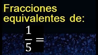 Fractions equivalent to 1/5, how to find an equivalent fraction by amplification and