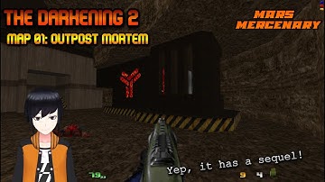 Doom 2 | The Darkening 2 + Mars Mercenary v1.1 | Map 01: Outpost Mortem