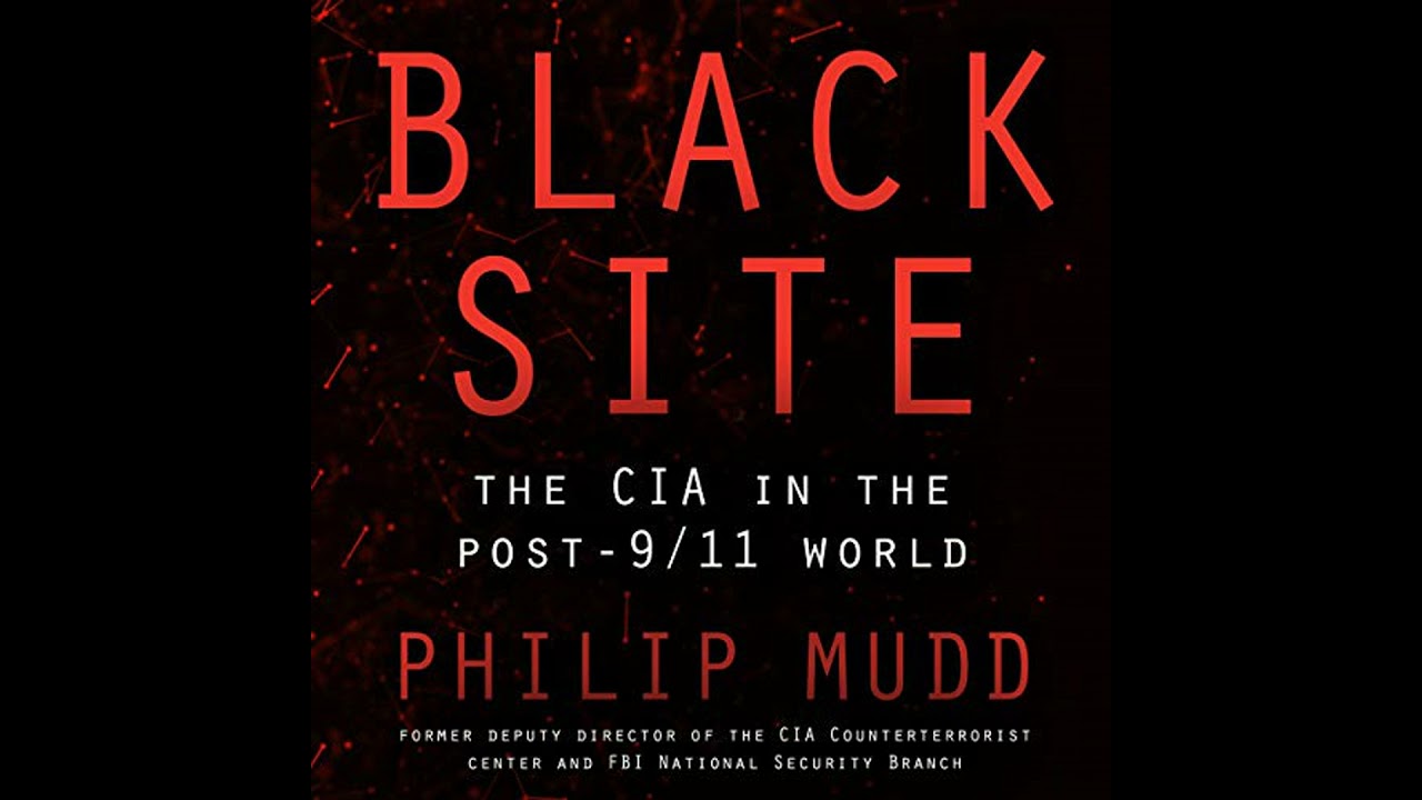 Black Site: The CIA in the Post-9/11 World Audiobook by Philip Mudd