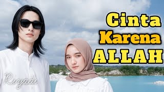 CINTA KARENA ALLAH - LAGU ROMANTIS SLOW ROCK MELAYU , PALING ENAK DIDENGAR II RIYADI