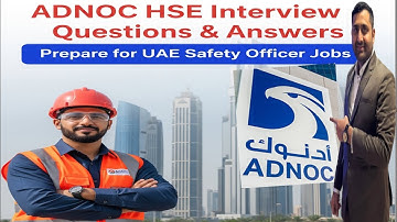 ADNOC HSE Interview Questions & Answers 2025 | UAE Safety Officer Job Guide @SafetyTrainerNebosh