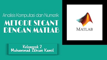 (85) 5.4.3 | f(x) = e^x - x -2, iterasi Secant menggunakan Matlab