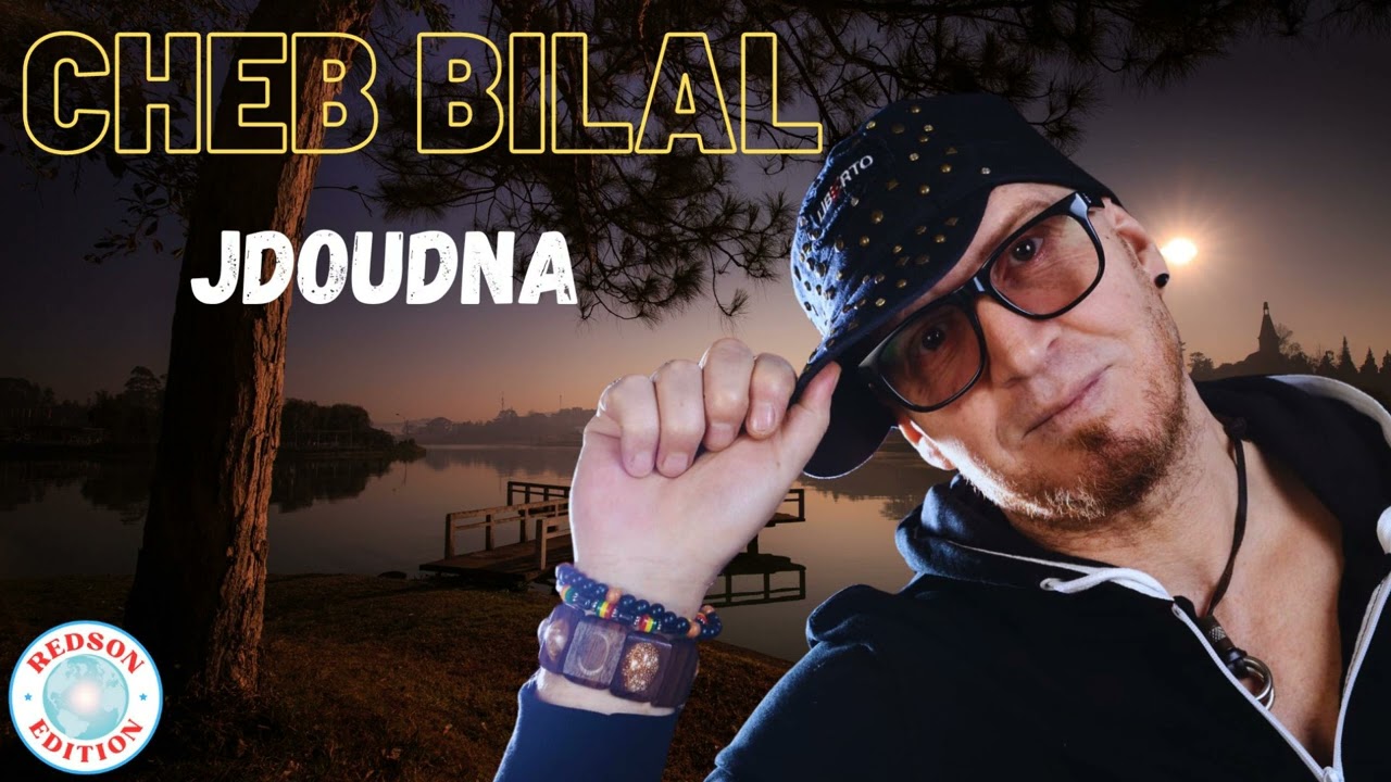 Watch Cheb Bilal - Jdoudna on YouTube Watch Cheb Bilal - Jdoudna on YouTube
