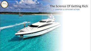 THE SCIENCE OF GETTING RICH by Wallace D Wattles - CHAPTER 12: EFFICIENT ACTION