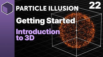 Particle Illusion - Introduction to 3D