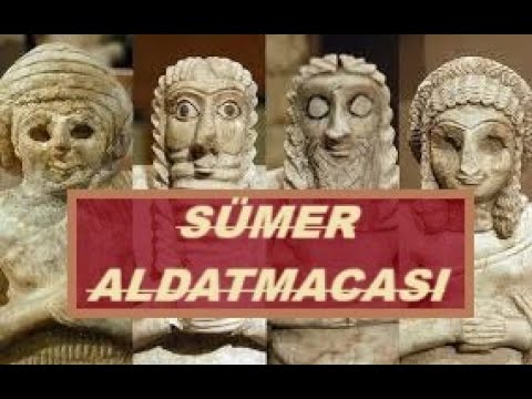 SÜMER MEDENİYETİ GERÇEK Mİ?
