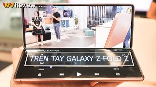 ✅Trên tay Galaxy Z Fold 2: Ngon hơn Fold 1 phải đến 69 lần!!!