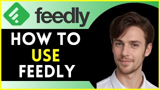 How To Use Feedly AI | Easy Tutorial 2024 (RSS Feed)