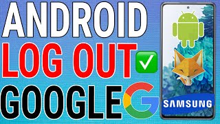 how to logout of google account on android