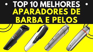 10 MELHORES APARADORES DE BARBA E PELOS EM 2021 | Melhor Aparador de Pelos - Aparador de Barba