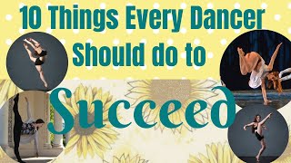 10 Things EVERY Dancer Needs to do to SUCCEED! - Healthy habits to become a better dancer.
