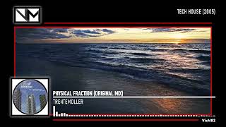 Trentemoller - Physical Fraction (Original Mix) #TECHHOUSE2005