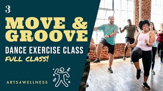 Move & Groove (Low Impact Dance Exercise) - Full Class #3  |  Arts4Wellness