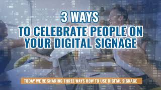 How to Use Digital Signage Highlight People | Signage Simplified