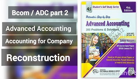 Reconstruction | Accounting for Company | Advanced accounting | ADC part 2