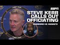 Steve Kerr calls out officiating Warriors-Nuggets officiating 👀 Perk isn&#39;t having it! | First Take