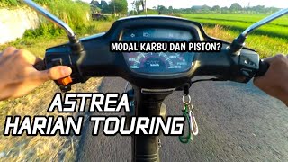 ASTREA harian touring budget pelajar auto kenceng!!!