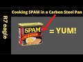 How to Cook SPAM in a Carbon Steel Pan | SPAM