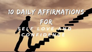 10 Daily Affirmations for Self Love and Confidence 💖 Transform Your Mindset |